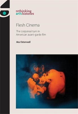 Flesh Cinema by Ara Osterweil