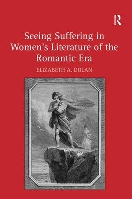 Seeing Suffering in Women's Literature of the Romantic Era book