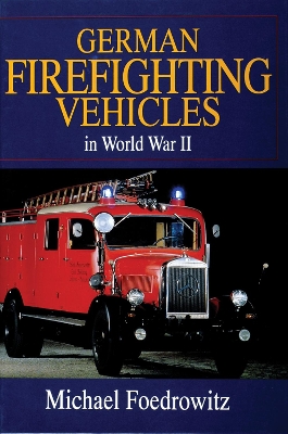 German Firefighting Vehicles in World War II book