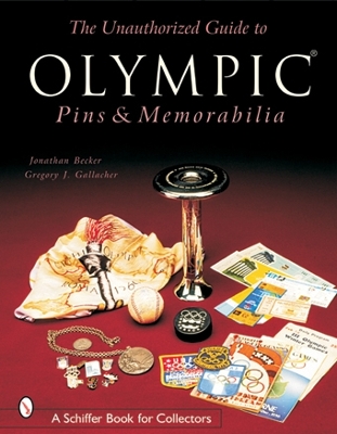 Unauthorized Guide to Olympic Pins & Memorabilia book