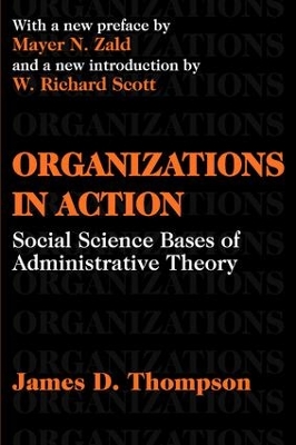 Organizations in Action by James D. Thompson