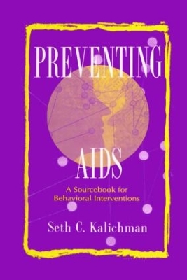 Preventing AIDS by Seth C. Kalichman