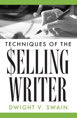 Techniques of the Selling Writer book