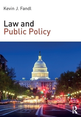 Law and Public Policy by Kevin J. Fandl