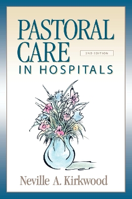 Pastoral Care in Hospitals, Second Edition book