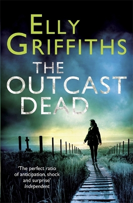 The Outcast Dead by Elly Griffiths
