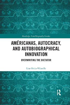 Américanas, Autocracy, and Autobiographical Innovation: Overwriting the Dictator book