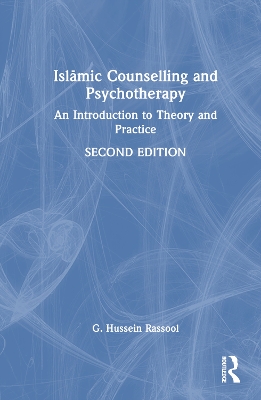 Islāmic Counselling and Psychotherapy: An Introduction to Theory and Practice book