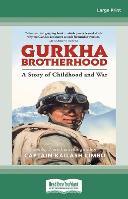 Gurkha Brotherhood: A Story of Childhood & War by Captain Kailash Limbu