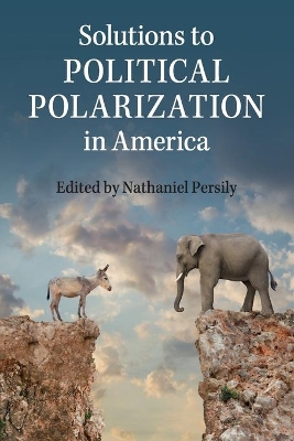 Solutions to Political Polarization in America by Nathaniel Persily