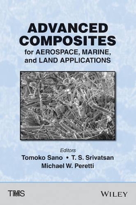 Advanced Composites for Aerospace, Marine, and Land Applications book