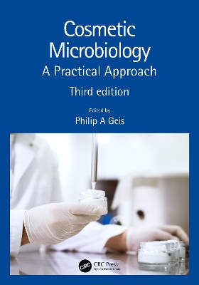 Cosmetic Microbiology: A Practical Approach by Philip A. Geis