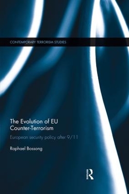 The Evolution of EU Counter-Terrorism by Raphael Bossong