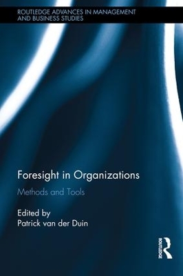 Foresight in Organizations by Patrick van der Duin