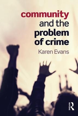 Community and the Problem of Crime by Karen Evans