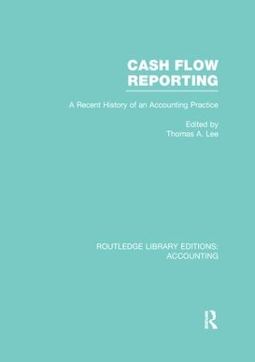 Cash Flow Reporting (RLE Accounting): A Recent History of an Accounting Practice by Thomas Lee