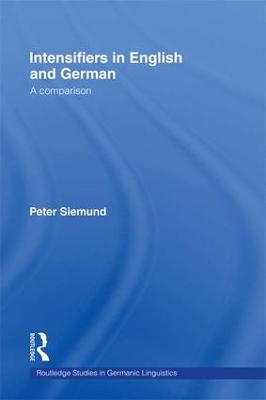 Intensifiers in English and German: A Comparison by Peter Siemund