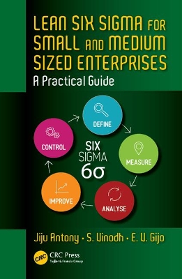 Lean Six Sigma for Small and Medium Sized Enterprises: A Practical Guide by Jiju Antony