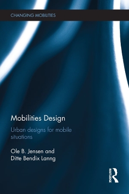 Mobilities Design: Urban Designs for Mobile Situations book