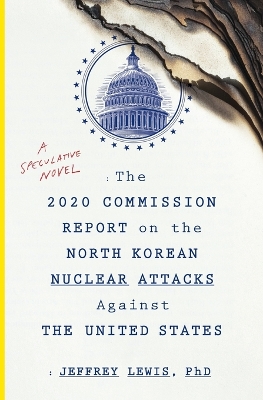 2020 Commission Report on the North Korean Nuclear Attacks Against the United States book