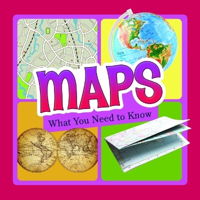Maps: What You Need to Know by Linda Crotta Brennan