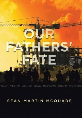 Our Fathers' Fate by Sean Martin McQuade