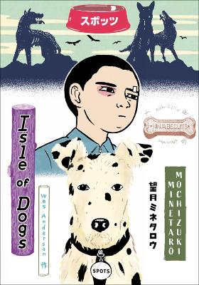 Wes Anderson's Isle of Dogs book