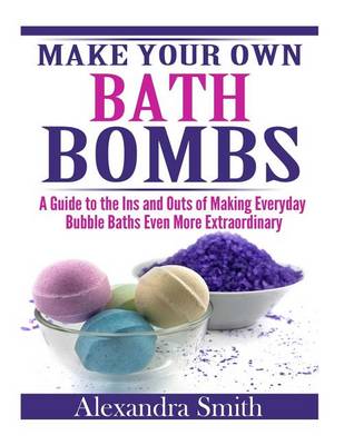 Make Your Own Bath Bombs book