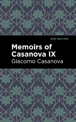 Memoirs of Casanova Volume IX book