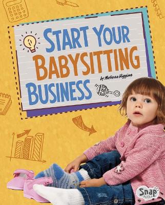 Start Your Babysitting Business book