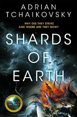Shards of Earth: First in an extraordinary trilogy, from the winner of the Arthur C. Clarke Award by Adrian Tchaikovsky