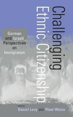 Challenging Ethnic Citizenship by Daniel Levy