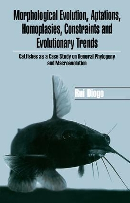Morphological Evolution, Adaptations, Homoplasies, Constraints, and Evolutionary Trends book