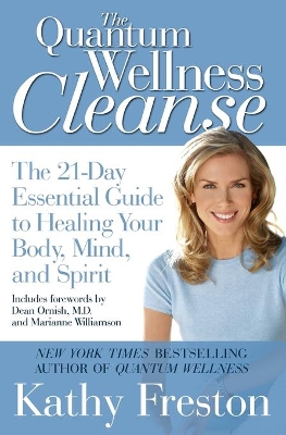 Quantum Wellness Cleanse by Kathy Freston