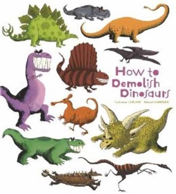How To Demolish Dinosaurs book