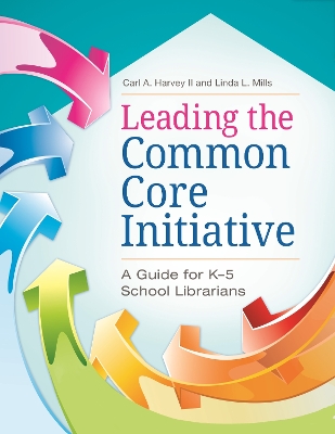 Leading the Common Core Initiative book