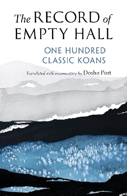 The Record of Empty Hall: One Hundred Classic Koans book
