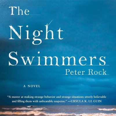 The Night Swimmers by Peter Rock