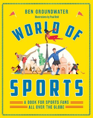 World of Sports: A Book for Sports Fans All Over the Globe book