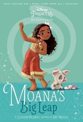 Moana's Big Leap (Disney Princess: Beginnings) book