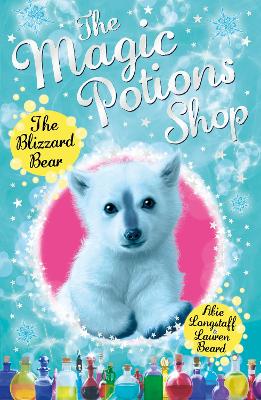Magic Potions Shop: The Blizzard Bear book