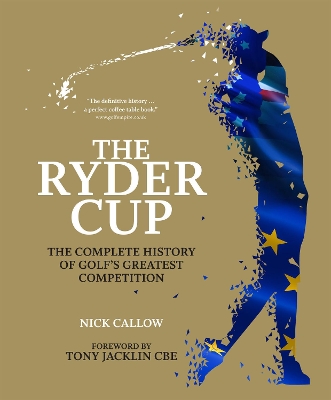 The Ryder Cup: The Complete History of Golf's Greatest Competition book