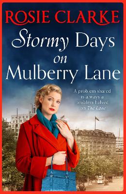 Stormy Days On Mulberry Lane: A heartwarming, gripping historical saga in the bestselling Mulberry Lane series from Rosie Clarke book