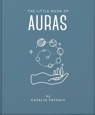 The Little Book of Auras: Protect, strengthen and heal your energy fields book