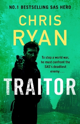 Traitor: The bullet-fast new 2024 thriller from the No.1 bestselling SAS hero by Chris Ryan