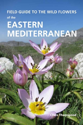 Field Guide to the Wild Flowers of the Eastern Mediterranean book