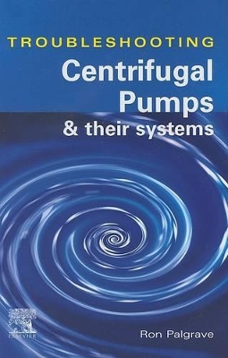 Troubleshooting Centrifugal Pumps and their systems book