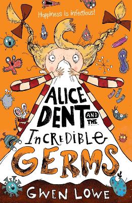 Alice Dent and the Incredible Germs book