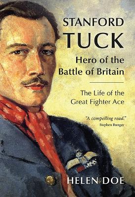 Stanford Tuck: Hero of the Battle of Britain: The Life of the Great Fighter Ace book
