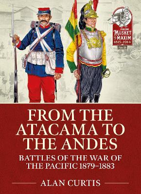 From the Atacama to the Andes: Battles of the War of the Pacific 1879-1883 book